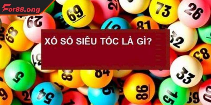 Giới thiệu xổ số siêu tốc 